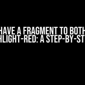 How to Have a Fragment to Both Fade-In and Highlight-Red: A Step-by-Step Guide